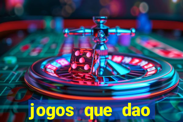 jogos que dao dinheiro ao se cadastrar